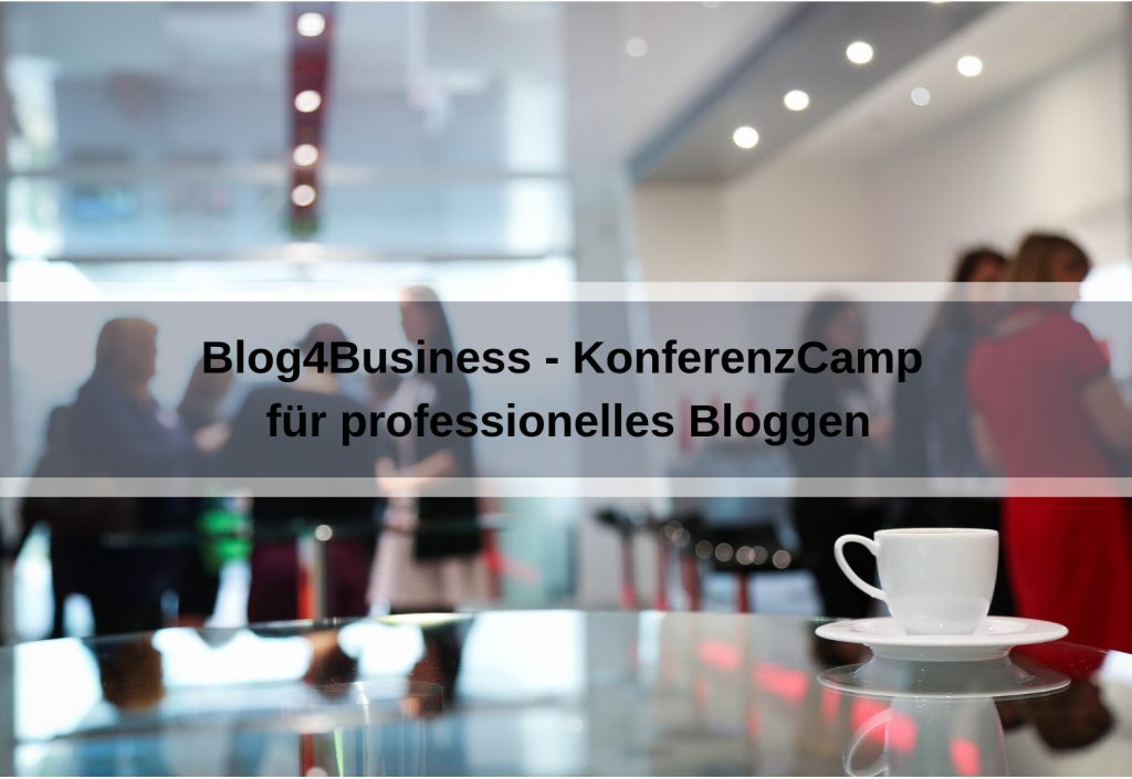 Blog4Business - Die erste Un-Konferenz für professionelles Bloggen (Cozendo / Pixabay)