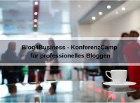 Blog4Business - Die erste Un-Konferenz für professionelles Bloggen (Cozendo / Pixabay)