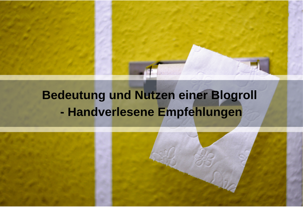 Blogroll - Handverlesene Empfehlungen aus der Filterblase