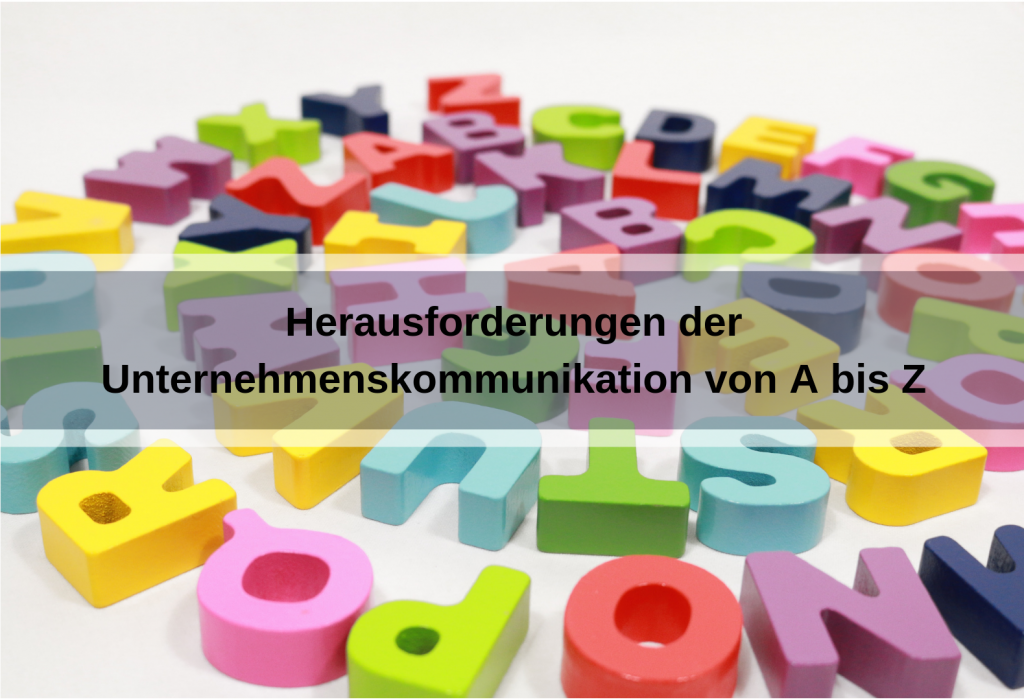 Herausforderungen von Corporate Communications in alphabetischer Reihenfolge (geralt / pixabay)