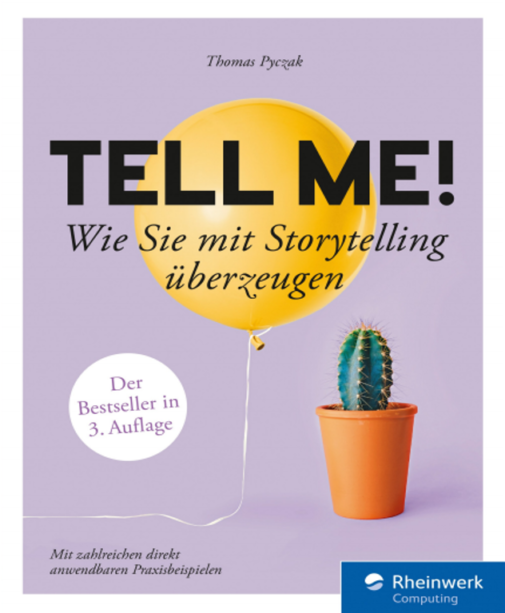 Tell me! Buchrezension zum Bestseller über Storytelling (Thomas Pyczak / Rheinwerk Computing)