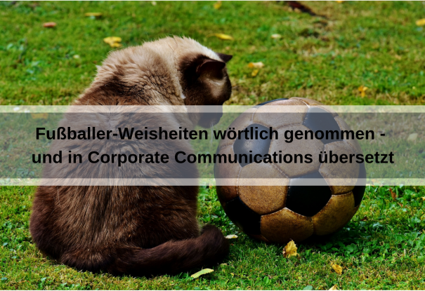 Fussballer-Phrasen-Content wörtlich genommen und auf Corporate Communications übertragen (Alexas_Fotos / Pixabay)